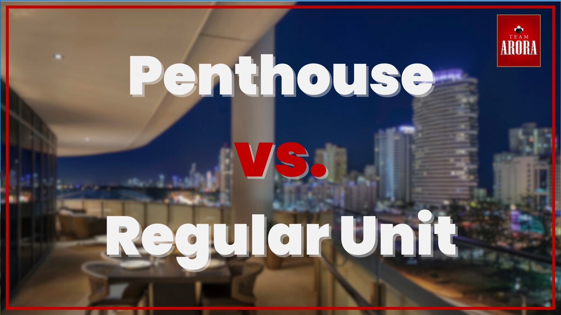 Deciphering the Distinction: Penthouse vs Regular Unit