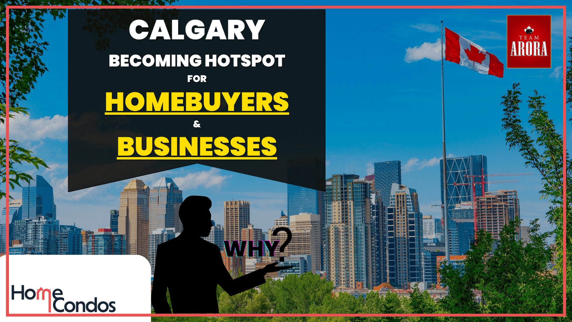 Why Calgary Becoming Hotspot for Homebuyers and Businesses