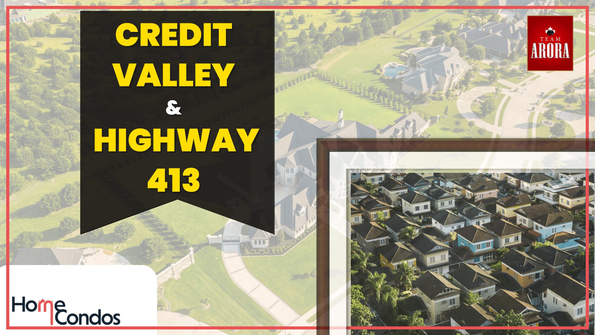 Prime Real Estate Opportunities in Credit Valley and Along the Proposed Highway 413